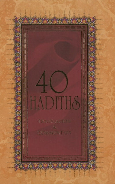 40 Hadiths: Translation and Commentary