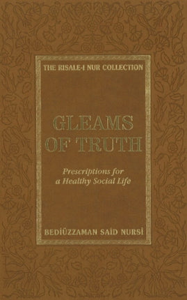 Gleams of Truth: Prescriptions for a Healthy Social Life