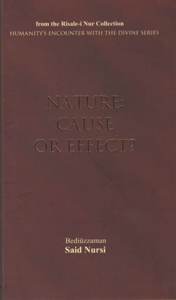 Nature: Cause or Effect?