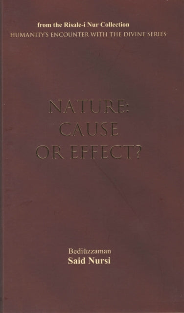 Nature: Cause or Effect?