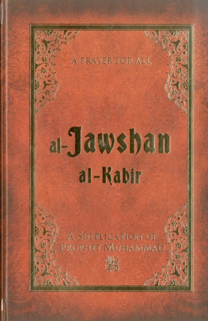 Al-Jawshan Al-Kabir: A supplication of Prophet Muhammad