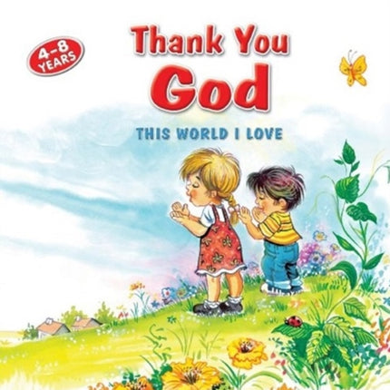 Thank You God: This World I Love