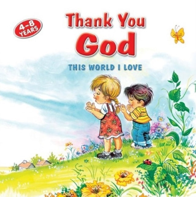 Thank You God: This World I Love