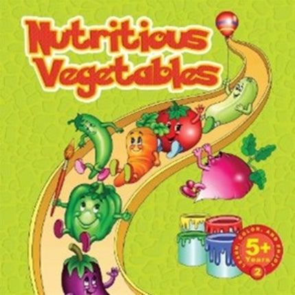 Nutritious Vegetables: Learn and Color Series