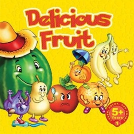 Delicious Fruits: Learn and Color Series