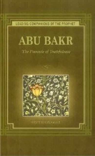 Abu Bakr: The Pinnacle of Truthfulness