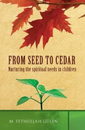 From Seed to Cedar A Guide for Muslim Families