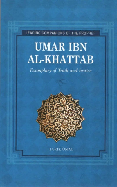 Umar ibn Al-Khattab: Examplary of Truth & Justice