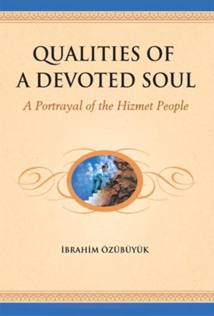 Qualities of a Devoted Soul: An Essential Guide