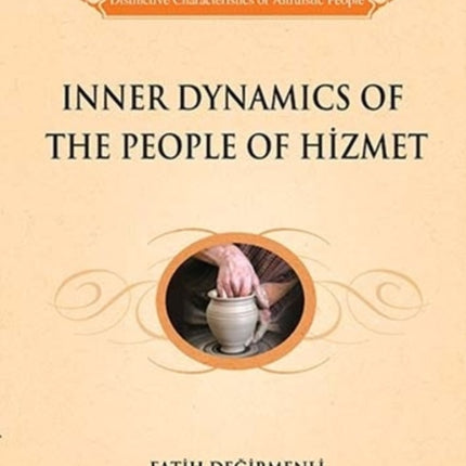 Inner Dynamics of the People of Hizmet: Distinctive Characteristics of Altruistic People