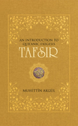 Tafsir: An Introduction to Qur'anic Exegesis