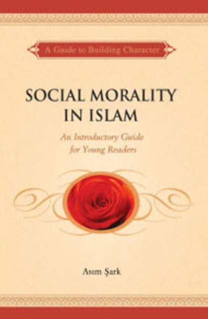 Social Morality in Islam: An Introductory Guide