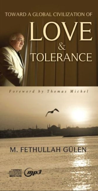 Toward a Global Civilization of Love & Tolerance -- CD Audiobook + mp3: Unabridged