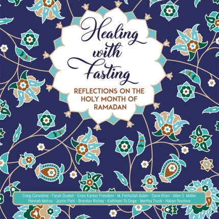 Healing with Fasting: Reflections on the Holy Month of Ramadan