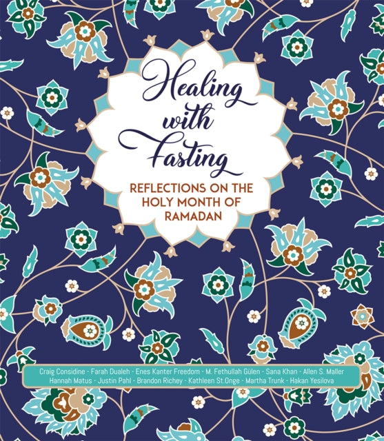 Healing with Fasting: Reflections on the Holy Month of Ramadan