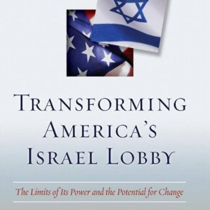 Transforming Americas Israel Lobby