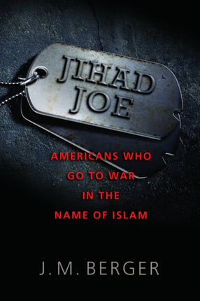 Jihad Joe  Americans Who Go to War in the Name of Islam