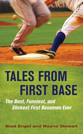 Tales from First Base