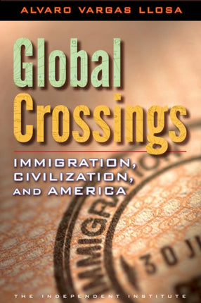 Global Crossings: Immigration, Civilization, and America