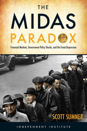 The Midas Paradox: A New Look at the Great Depression and Economic Instability