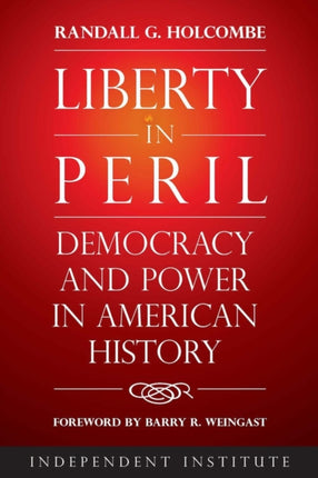 Liberty in Peril: Power and Democracy in American History