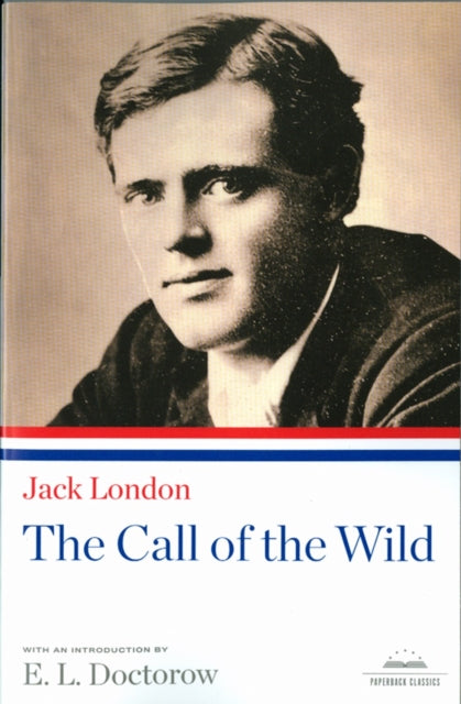 The Call of the Wild: A Library of America Paperback Classic