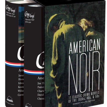 American Noir: 11 Classic Crime Novels of the 1930s, 40s, & 50s: A Library of America Boxed Set