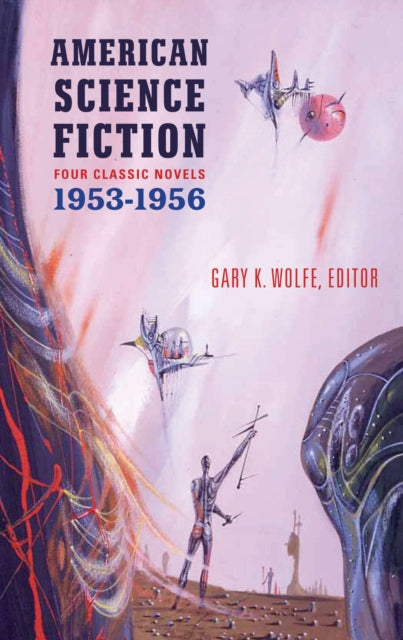 American Science Fiction: Four Classic Novels 1953-56 (LOA #227): The Space Merchants  / More Than Human / The Long Tomorrow / The Shrinking Man