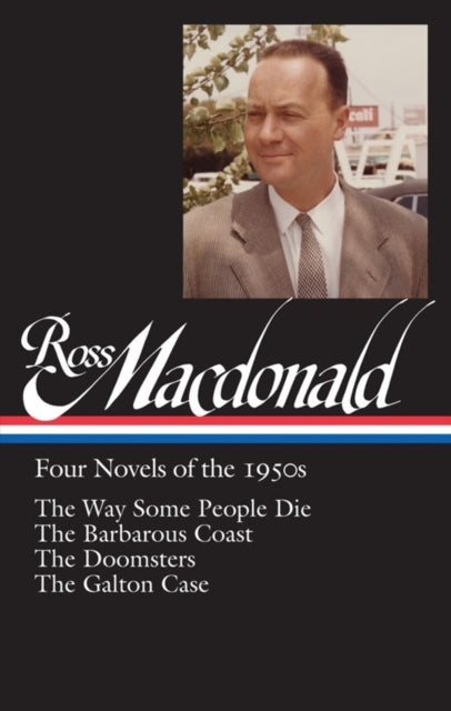 Ross Macdonald: Four Novels of the 1950s (LOA