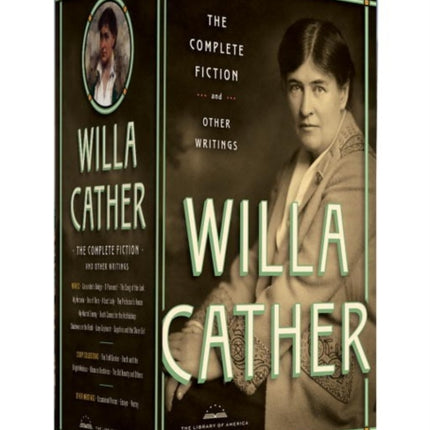 Willa Cather: The Complete Fiction & Other Writings