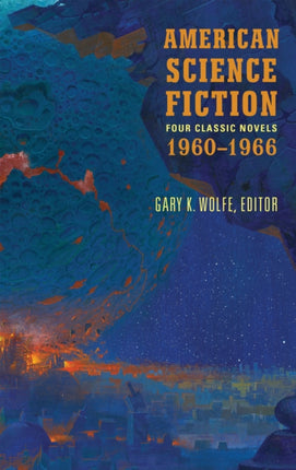 American Science Fiction: Four Classic Novels 1960-1966 (LOA #321): The High Crusade / Way Station / Flowers for Algernon / . . . And Call Me Conrad