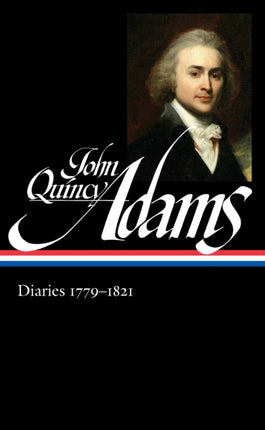John Quincy Adams Diaries Vol. 1