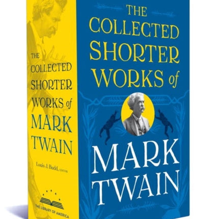 The Collected Shorter Works Of Mark Twain