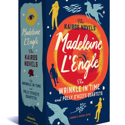 Madeleine L'Engle: The Kairos Novels: The Wrinkle in Time and Polly O'Keefe  Quartets: A Library of America Boxed Set