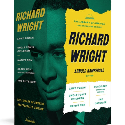 Richard Wright: The Library of America Unexpurgated Edition: Native Son / Uncle Tom's Children / Black Boy / and more