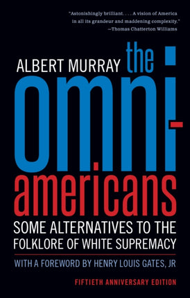 The Omni-Americans: Some Alternatives to the Folklore of White Supremacy