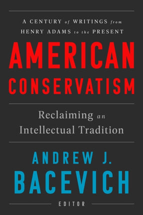 American Conservatism: Reclaiming an Intellectual Tradition