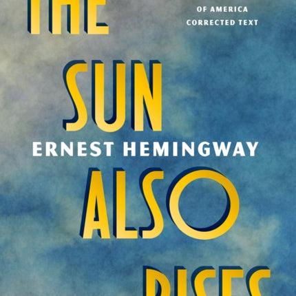 The Sun Also Rises: The Library of America Corrected Text [Deckle Edge Paper]