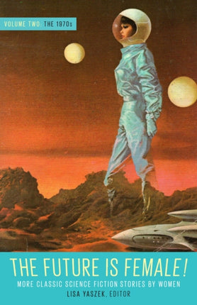Future Is Female Volume 2, The 1970s: More
