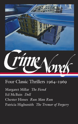 Crime Novels: Four Classic Thrillers 1964-1969 (LOA #371): The Fiend / Doll / Run Man Run / The Tremor of Forgery