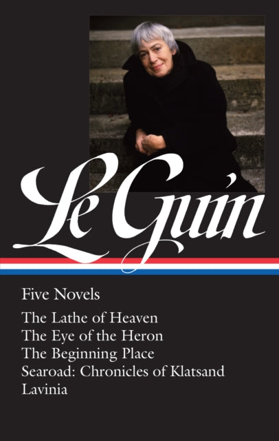 Ursula K. Le Guin: Five Novels (LOA #379): The Lathe of Heaven / The Eye of the Heron / The Beginning Place / Searoad / Lavinia