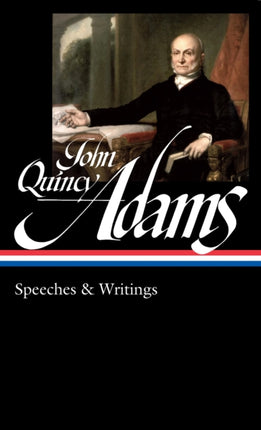 John Quincy Adams Speeches  Writings LOA 390
