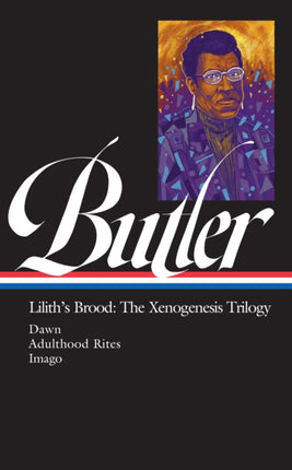 Octavia E. Butler Liliths Brood The Xenogenesis Trilogy LOA 393
