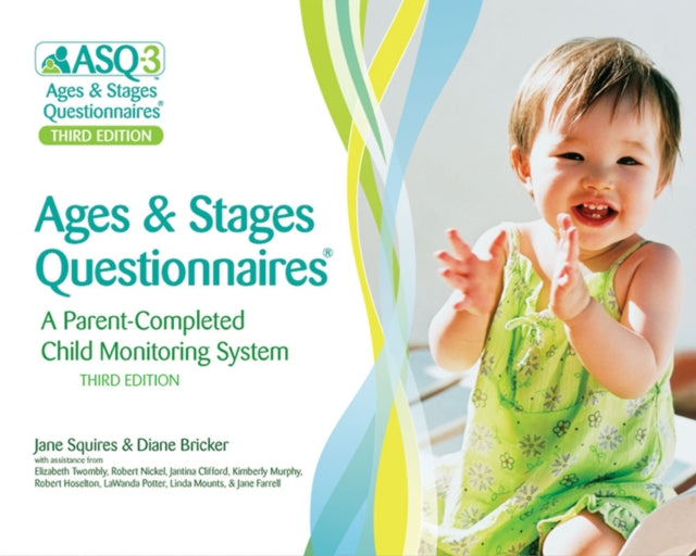 Ages  Stages Questionnaires174 ASQ1743 Question  A ParentCompleted Child Monitoring System