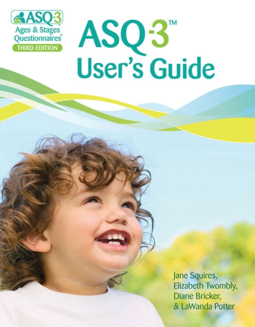 Ages & Stages Questionnaires® (ASQ®-3): User's Guide (English): A Parent-Completed Child Monitoring System