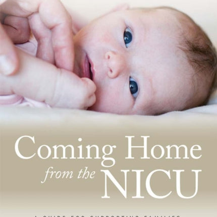 Coming Home from the NICU: A Guide for Supporting