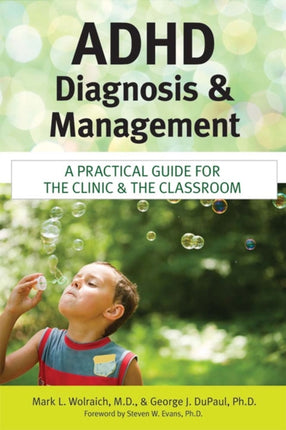 ADHD Diagnosis and Management: A Practical Guide