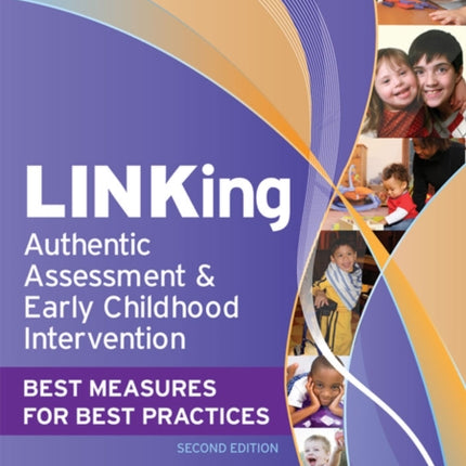 LINKing Authentic Assessment and Early Childhood Intervention: Best Measures for Best Practice