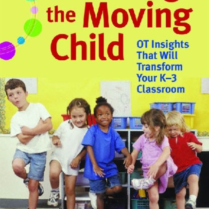 Teaching the Moving Child: Insight from an OT