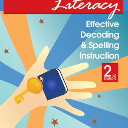 Unlocking Literacy: Effective Decoding and Spelling Instruction